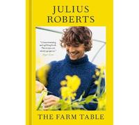 Julius Roberts The Farm Table (Copertina rigida)
