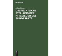 Julius Römer Die Rechtliche Stellung Der Mitglieder Des Bunde (Copertina rigida)