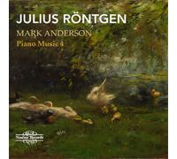 Julius Röntgen Julius Röntgen: Piano Music - Volume 4 (CD) Album