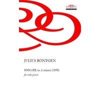 Julius Röntgen Julius Röntgen Sonate in A Minor (1898) for Solo Pi (Sheet Music)