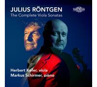 Julius Röntgen Julius Röntgen: The Complete Viola Sonatas (CD) Album