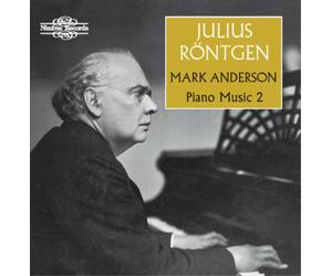 Julius Röntgen Julius Rontgen/Mark Anderson: Piano Music - Volume 2 (CD) Album