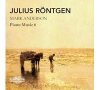 Anderson, Mark - Röntgen: Klaviermusik Vol. 6