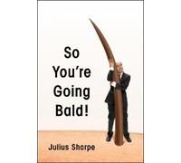 Julius Sharpe So You're Going Bald (Copertina rigida)