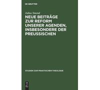 Julius Smend Neue Beiträge Zur Reform Unserer Agenden, Insbes (Copertina rigida)