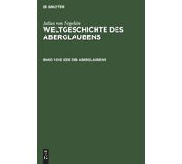 Julius Von Negelein Die Idee Des Aberglaubens (Copertina rigida)