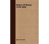 Julius Von Sachs History Of Botany (1530-1860) (Tascabile)
