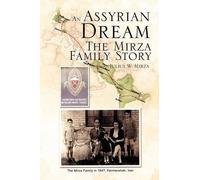 Julius W Mirza An Assyrian - Dream the Mirza Family Story (Tascabile)