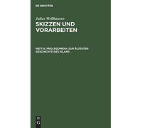 Julius Wellhaus Prolegomena Zur Ältesten Geschichte Des Isla (Copertina rigida)