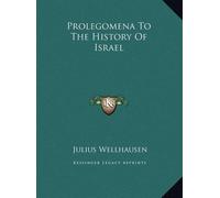 Julius Wellhausen Prolegomena To The History Of Israel (Copertina rigida)