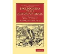Julius Wellhausen Prolegomena to the History of Israel (Tascabile)
