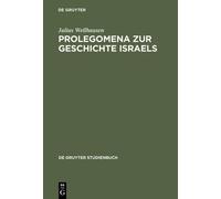 Julius Wellhausen Prolegomena Zur Geschichte Israels (Copertina rigida)