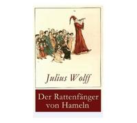 Julius Wolff Der Rattenfänger von Hameln (Tascabile)