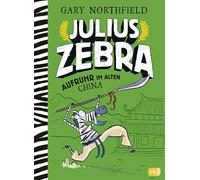 Julius Zebra - Aufruhr im alten China: Abenteuer ab 8 Jahren mit witzigen Comic: 5