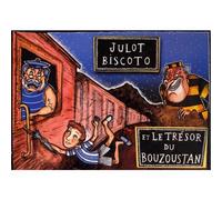 Julot Biscoto Et Le Trésor Du Bouzoustan