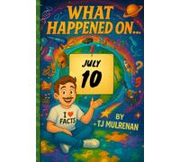 July 10: Amazing stories and brain-teasing puzzles from one unforgettable day in history - perfect for curious minds of all ages.