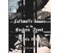 July 1941: Luftwaffe losses on the Eastern Front