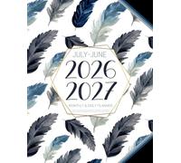 July 2026-June 2027 Monthly & Daily Planner: Large At a Glance Layout Schedule Organizer & Calendar | Full 12 Months Agenda with Goals & Notes (Jul 26-Jun 27)