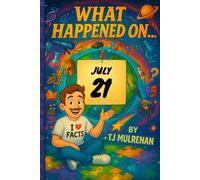 July 21: Amazing stories and brain-teasing puzzles from one unforgettable day in history - perfect for curious minds of all ages.