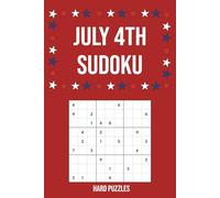 July 4th Sudoku: 55 Hard Puzzles with Interesting Facts About America's History & Spirit | Perfect for Independence Day | 6x9in, 110 Pages | Solutions Included
