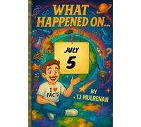 July 5: Amazing stories and brain-teasing puzzles from one unforgettable day in history - perfect for curious minds of all ages.