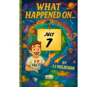 July 7: Amazing stories and brain-teasing puzzles from one unforgettable day in history - perfect for curious minds of all ages.