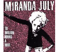 July, Miranda - Ten Million Hours A Mile