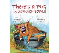 July Nicholas There's a PIG in the Punch Bowl (Copertina rigida)