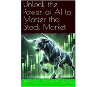 Julynthia Jones Shawn Unlock the Power of AI to Master the Stock M (Tascabile)