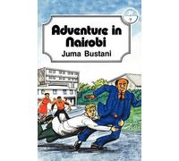 Juma Bustani Adventure in Nairobi (Tascabile)