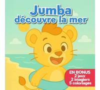 Jumba découvre la mer: L'histoire douce et inspirante d'un lionceau à la plage