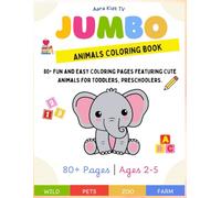 Jumbo Animal Coloring Book for Kids: 80+ Fun and Easy Coloring Pages Featuring Cute Animals for Toddlers, Preschoolers.: A Big Animal Coloring Book ... Animals for Early Learning and Creative Fun