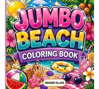 JUMBO Beach Coloring Book: Summer Beach Scenes, Tropical Vacation, Ocean Waves, Palm Trees, Seaside Fun, Coastal Vibes, and Sunny Island Designs with ... Coloring Pages for Adults, Teens, and Kids