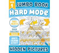 Jumbo Book of Hard Mode Hidden Pictures 1: The Ultimate Search-and-Find Challenge Activity Coloring Game with 1500+ Hidden Objects for Adults & Teens