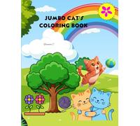 Jumbo Cat's Coloring Book: Happy Cats, Happy You: A Stress-Free Coloring Experience