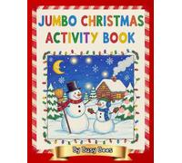 Jumbo Christmas Activity Book: 50 Pages of Festive Fun: Coloring, Puzzles, Mazes, and More!