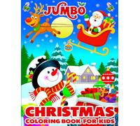 Jumbo Christmas Coloring Book For Kids: Over 50 Super Cute and Simple Designs with Santa, Reindeer, Snowman and More - Perfect Christmas Stocking Stuffers for Kids