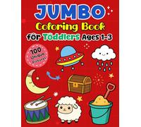 Jumbo Coloring Book for Toddlers 1-3: My First Big and Bold Pictures for Early Creativity, Featuring Large, Simple, and Friendly Pages for Little Hands to Explore