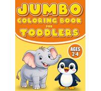 jumbo coloring book for toddlers: Easy and Fun Big Simple Designs with Cute Animals | Thick Bold Lines | Perfect First Coloring Book for Little Hands Ages 2-4