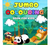 Jumbo Colouring Book For Kids : Big Fun On Every Page