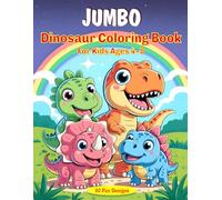 Jumbo Dinosaur Coloring Book for Kids Ages 4-8