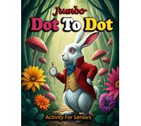 Jumbo Dot to Dot Activity For Seniors: Jumbo Dot-to-Dots For Elderly | Teens, Boys & Girls , Seniors of Flowers, Nature Scenes, Butterflies, Animals, Landscapes and Seasons (V-01)