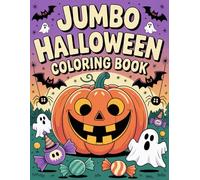 Jumbo Halloween Coloring Book - 147 Pages of Spooky, Fun & Creative Halloween Magic for Kids!: Packed with 147 unique, full-size coloring pages, this book is designed to keep children excited,