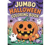 Jumbo Halloween Coloring Book: 50 Fun and Spooky Pages with Ghosts, Pumpkins, Witches & More for Kids and Adults