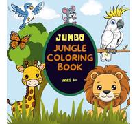 Jumbo Jungle Coloring Book 50+: Discover 50+ Adorable Jungle Creatures | Large, Clear Illustrations to Spark Creativity and Animal Recognition for Boys & Girls 4+