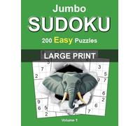 Jumbo Large Print Sudoku: Easy - Volume 1: 200 Easy Sudoku Puzzles for Adults • Large 8.5" × 11" Format • Easy-to-Read Grids • Complete Solutions Included