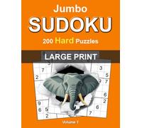 Jumbo Large Print Sudoku: Hard - Volume 1: 200 Challenging Sudoku Puzzles for Adults • Large 8.5" × 11" Format • Easy-to-Read Grids • Complete Solutions Included