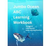Jumbo Ocean ABC Learning Workbook: 75 pages of coloring and early learning practice