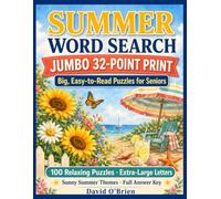 Jumbo Print Summer Word Search for Seniors: 100 Giant 32-Point Puzzles - Extra-Large, Big-Print Summer Word Finds, Easy on the Eyes, with a Full Answer Key
