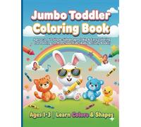 Jumbo Toddler Coloring Book Ages 1-3: 60 Single-Sided Pages | Big & Easy Designs with Thick Lines | Preschool Activity Book for Boys and Girls